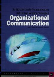Cover of: Organizational communication: an introduction to communication and human relations strategies