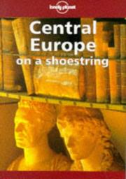 Cover of: Lonely Planet Central Europe by Steve Fallon, Mark Honan, Clem Lindenmayer, Richard Nebesky, David Peevers, Andrea Schulte-Peevers, David Stanley