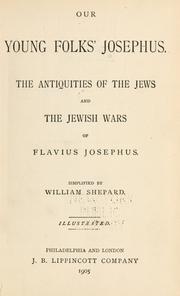Cover of: Our young folks' Josephus: The Antiquities of the Jews and the Jewish Wars of Flavius Josephus.