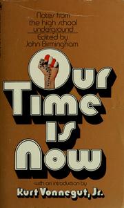 Cover of: Our time is now: notes from the high school underground