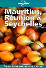 Cover of: Lonely Planet Mauritius, Reunion & Seychelles (3rd ed)
