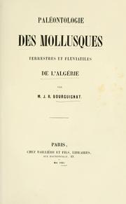 Cover of: Paleóntologie des mollusques terrestres et fluviales de l'Algeie by Jules René Bourguignat