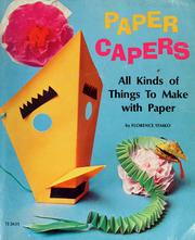 Cover of: Paper capers: all kinds of things to make with paper
