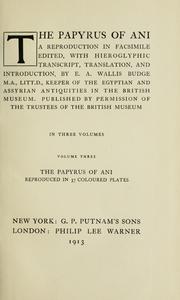 Cover of: The papyrus of Ani by Ed., with hieroglyphic transcript, translation, and introd., by E. A. Wallis Budge.