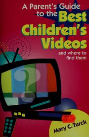 Cover of: A parent's guide to the best children's videos and where to find them by Mary Turck
