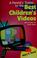 Cover of: A parent's guide to the best children's videos and where to find them