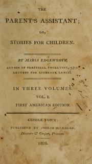 Cover of: The parent's assistant, or, Stories for children by Maria Edgeworth