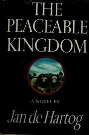 Cover of: The peaceable kingdom by Jan De Hartog