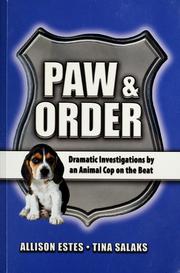 Cover of: Paw & order: dramatic investigations by an animal cop on the beat