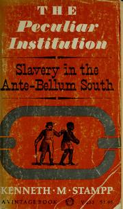 Cover of: The peculiar institution: slavery in the ante-bellum South. --