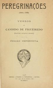 Cover of: Peregrinações (1868 a 1908)  Versos de Candido de Figueiredo (escolhidos, corrigidos e anotados)