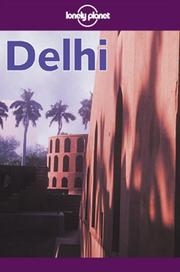 Cover of: Lonely Planet Delhi (Lonely Planet Delhi, 2nd ed)