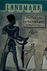 The pharaohs of ancient Egypt by Elizabeth Ann Payne