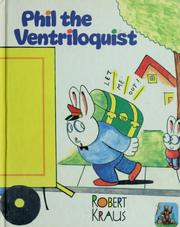 Cover of: Phil the ventriloquist by Robert Kraus