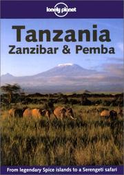 Cover of: Lonely Planet Tanzania, Zanzibar & Pemba (Lonely Planet Tanzania)