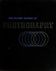Cover of: The picture history of photography: from the earliest beginnings to the present day.