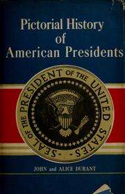 Cover of: Pictorial history of American presidents by Durant, John