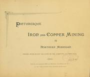 Cover of: Picturesque iron and copper mining of northern Michigan . . . by 
