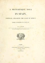 Cover of: A picturesque tour in Spain, Portugal, and along the coast of Africa, from Tangiers to Tetuan