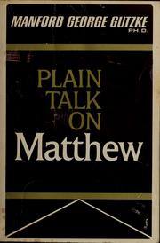 Cover of: Plain talk on Matthew by Manford George Gutzke