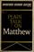 Cover of: Plain talk on Matthew