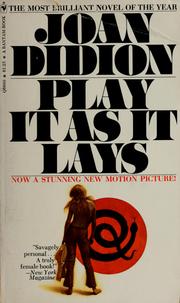 Cover of: Play it as it lays by Joan Didion