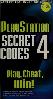 Cover of: Playstation secret codes 4.