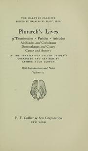 Cover of: Plutarch's Lives of Themistocles, Pericles, Aristides, Alcibiades, and Coriolanus, Demosthenes, and Cicero, Caesar and Antony by Plutarch