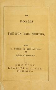 Cover of: The poems of the Hon. Mrs. Norton: with a notice of the author