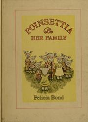 Cover of: Poinsettia & her family by Felicia Bond