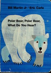 Cover of: Polar bear, polar bear, what do you hear? by Bill Martin Jr.