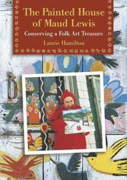 Cover of: The Painted House of Maud Lewis: Conserving a Folk Art Treasure