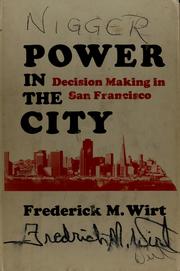 Cover of: Power in the city: decision making in San Francisco