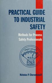 Cover of: Practical guide to industrial safety by Nicholas P Cheremisinoff