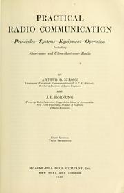 Cover of: Practical radio communication: principles-systems-equipment-operation, including short-wave and ultra-short-wave radio
