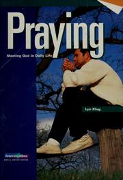 Cover of: Praying: meeting God in daily life