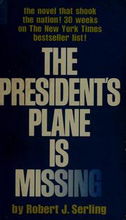 Cover of: The President's plane is missing by Robert J. Serling