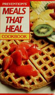 Cover of: Prevention's meals that heal cookbook by by the editors of Rodale Press.