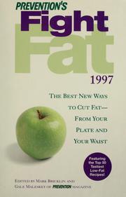 Cover of: Preventions fight fat 1997: the best new ways to cut fat--from your plate and your waist