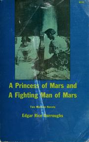 Cover of: A princess of Mars and A fighting man of Mars
