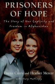 Cover of: Prisoners of hope: the story of our captivity and freedom in Afghanistan