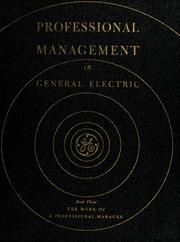 Cover of: Professional management in General Electric.