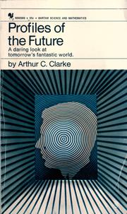 Cover of: Profiles of the future by Arthur C. Clarke