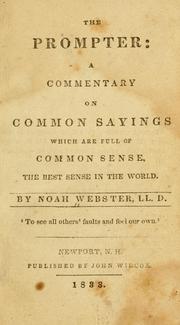 Cover of: The prompter: a commentary on common sayings which are full of common sense, the best sense in the world.