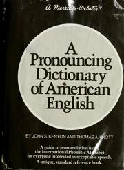 A pronouncing dictionary of American English by John Samuel Kenyon