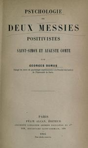 Cover of: Psychologie de deux messies positivistes, Saint-Simon et Auguste Comte.