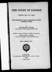 Cover of: The Court of London from 1819 to 1825: with subsequent occasional productions, now first published in Europe