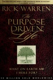 Cover of: The purpose driven® life: what on earth am I here for?