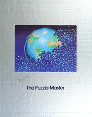 Cover of: The Puzzle master by by the editors of Time-Life Books ; [writer, Robert M.S. Somerville ; associate editors, Kristin Baker (pictures), Allan Fallow, Margery A. duMond (text)].