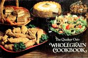 Cover of: The Quaker Oats wholegrain cookbook. by 